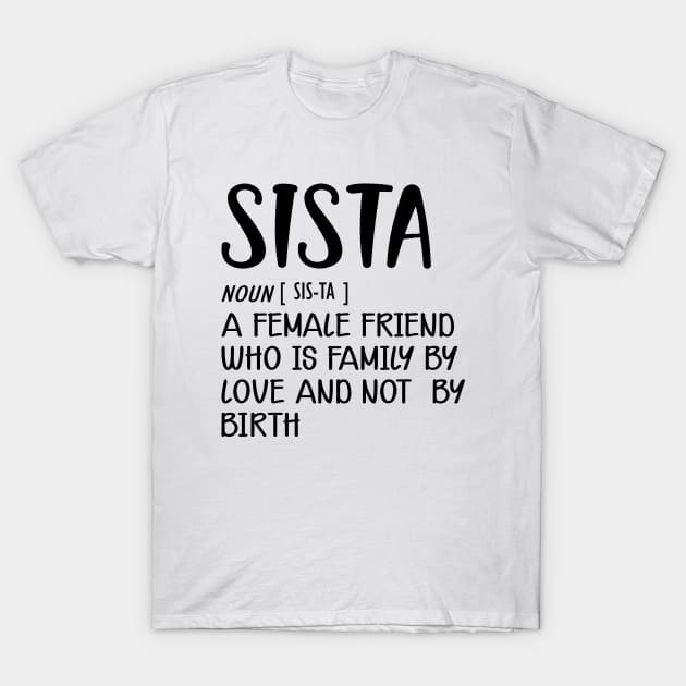 Sista - Definition T-Shirt by KC Happy Shop